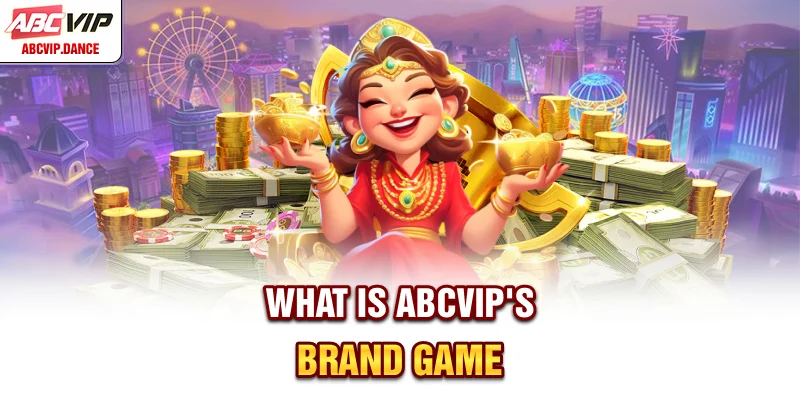 What is ABCVIP's brand game?