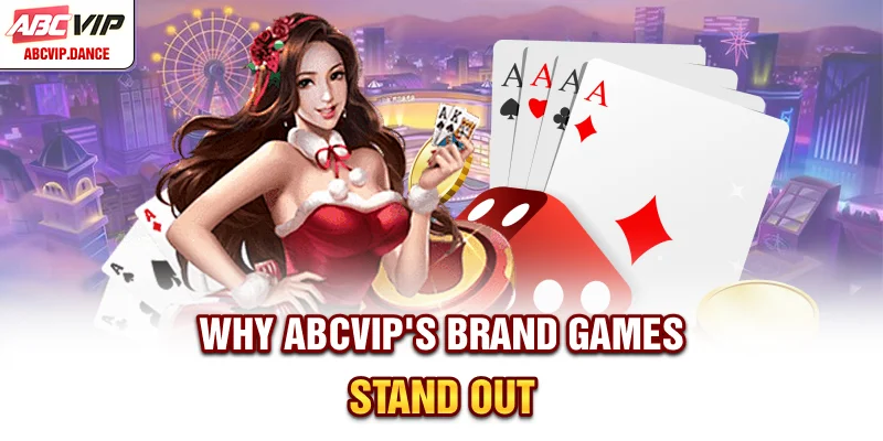 Why ABCVIP’s brand games stand out
